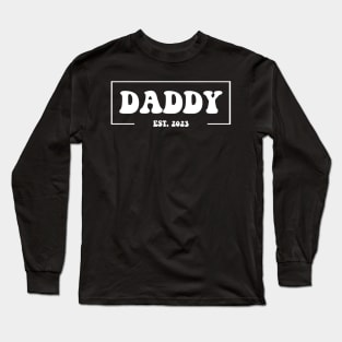 Daddy EST. 2023 Fathers Day Gift Funny Vintage Groovy Long Sleeve T-Shirt